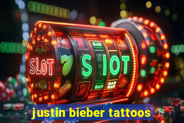 justin bieber tattoos